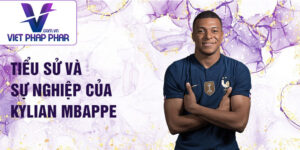 Tiểu sử và sự nghiệp của kylian mbappe